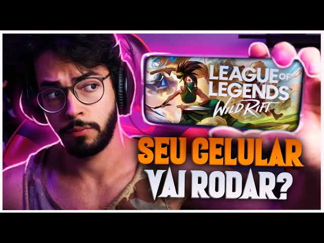 Será que seu celular VAI RODAR o LoL WILD RIFT? Requisitos mínimos para  celular fraco! PT-BR 