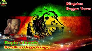 Rupie edwards - Ire fellings leggo skanga