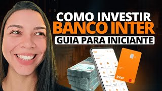 Como investir pelo BANCO INTER GUIA COMPLETO PARA INICIANTE