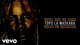 Topo La Maskara, Kairo La Sinfonia - Amor Con La Ropa (Visualizer)