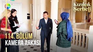 Kızılcık Şerbeti 114. Bölüm Kamera Arkası