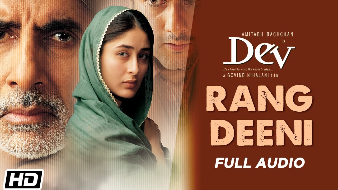 Rang Deeni  Kailash Kher  Full Audio  Dev  Amitabh Bachchan Kareena Kapoor Mahua K Shraddha P