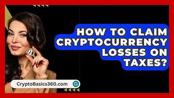 How to Claim Cryptocurrency Losses on Taxes? - CryptoBasics360.com