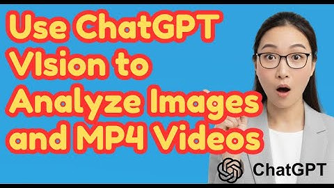 ChatGPT Vision – Analyze MP4 Videos Step by Step