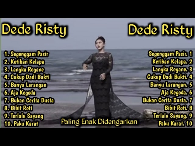 DEDE RISTY FULL ALBUM TERBARU, SEGENGGAM PASIR, KETIBAN KELAPA LAGU TARLING VIRAL class=