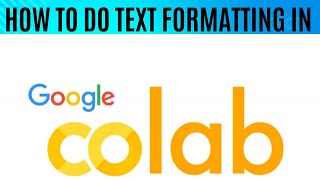 Make Your Notebooks Look Professional! Google Colab Text Formatting Guide–Train Test Deploy 🚀