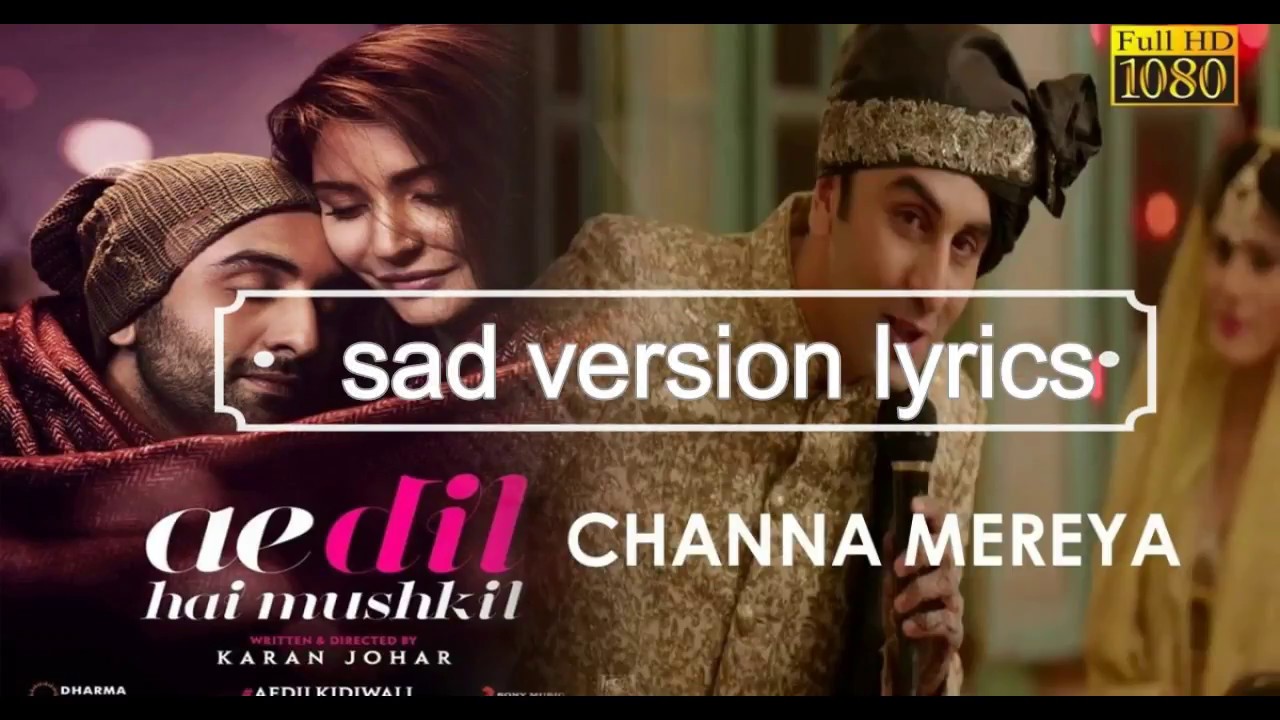 Channa Mereya sad version by Ranbir Kapoor  lyrics