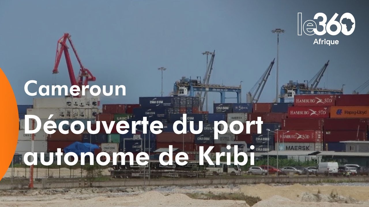 Cameroun: le port autonome de Kribi, une infrastructure futuriste au service de l’Afrique centrale