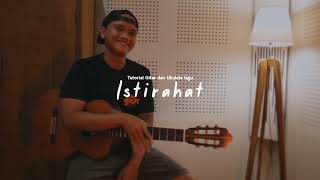 Nosstress - ISTIRAHAT - Tutorial gitar dan ukulele - Oleh Man Angga \u0026 Guna Warma