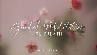 478 Breathing - 4-minute Guided Breathing Exercise for Stress and Anxiety - Briony Gunson