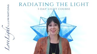 Radiating The Light: 1 Day Light Course with LoveLight Illuminations Resimi