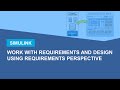 Work with Requirements and Design Using Requirements Perspective