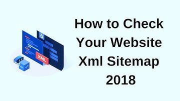 How to Check Your Website Xml Sitemap or Not 2018