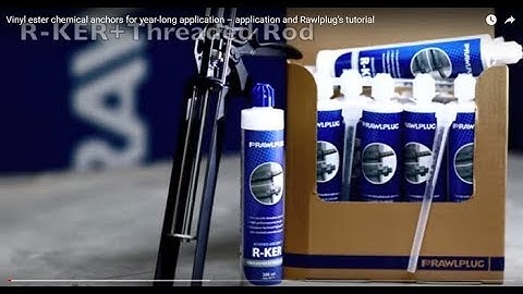 Vinyl ester chemical anchors for year-long application – application and Rawlplug’s tutorial
