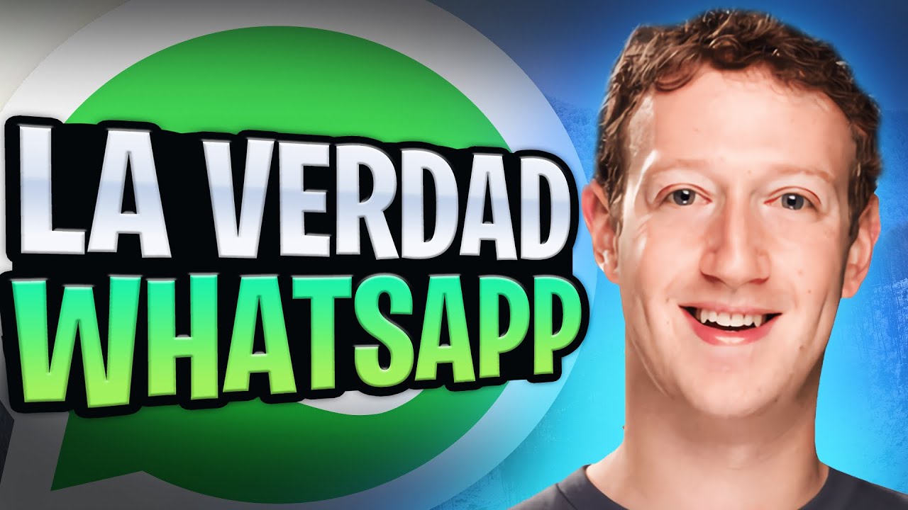 LA VERDAD DE WHATSAPP
