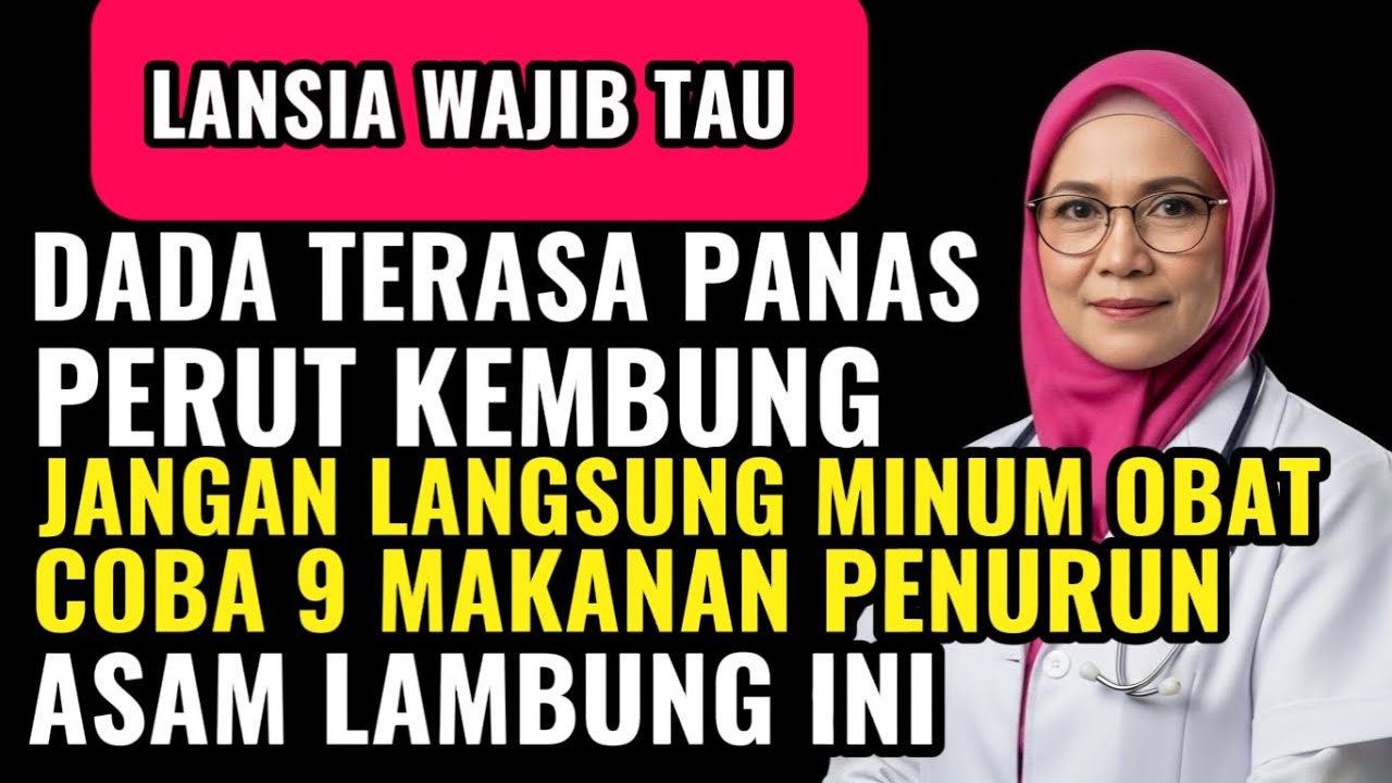 DADA TERASA PANAS PERUT KEMBUNGJANGAN LANGSUNG MINUM OBAT COBA 9 MAKANAN PENURUN ASAM LAMBUNG INI