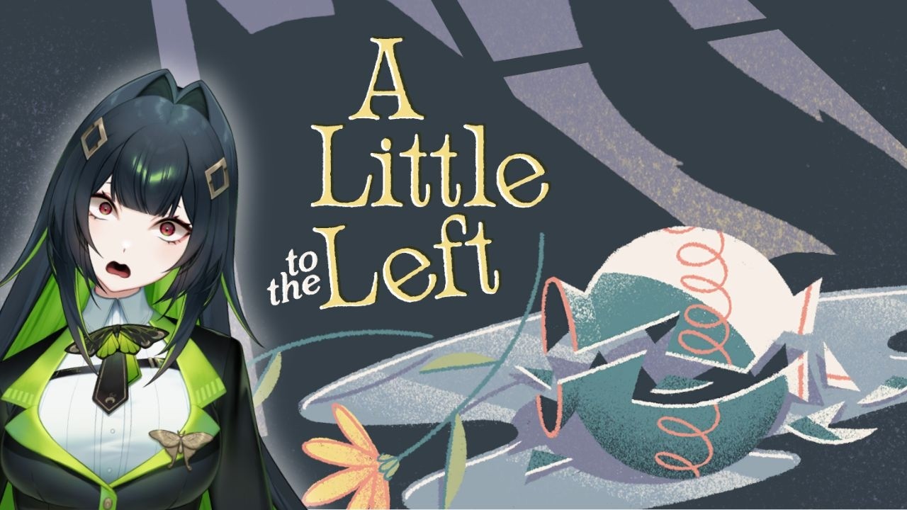 【A Little To The Left】A Little bit of Yap While We Play~