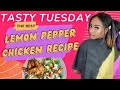 TASTY TUESDAY | THE BEST LEMON PEPPER CHICKEN WINGS RECIPE YOU EVER TASTED IN YOUR LIFE !