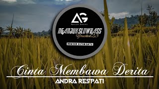 CINTA MEMBAWA DERITA • ANDRA RESPATI • DJ SLOW VERSION