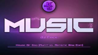 Download lagu DJ Falk House Of God Nuff vs Artistic Raw Edit Electro House DJ Falk House Of God Nuff vs Artistic Raw Edit Electro House