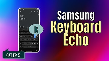 Samsung Keyboard can read what you type (keyboard echo) - Quick Accessibility Tips (QAT) Episode 5