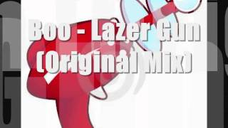Boo - Lazer Gun Original Mix Preview