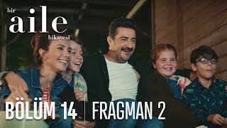 Bir Aile Hikayesi 14 Bölüm 2 Fragmanı