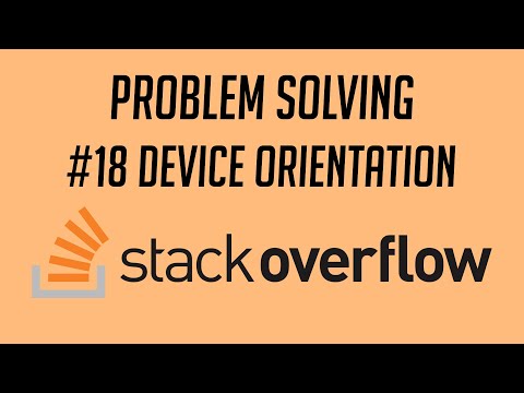 Problem Solving, #18: Device Orientation