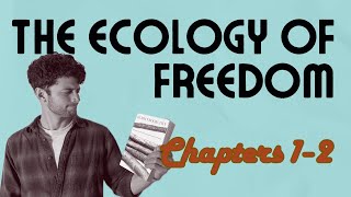 The Knowledge of a Half-Blind God: Murray Bookchin's Social Ecology and Organic Society (Ch. 1-2)
