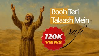 Download Lagu Rooh Teri Talaash Mein | Deep Sufi Song 2025 | Heart Touching Spiritual Music MP3