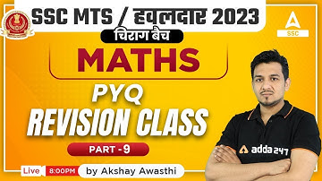 SSC MTS 2023 | SSC MTS Maths Classes by Akshay Awasthi | Previous year Questions Revision Part - 9