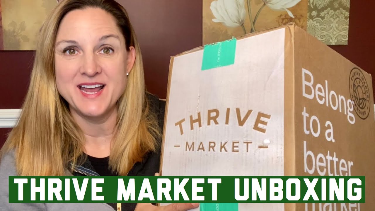 Thrive Market Unboxing Thrive Market Promo Code YouTube