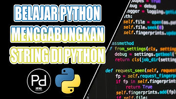 BELAJAR PYTHON MENGGABUNGKAN STRING DI PYTHON