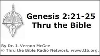 Thru the Bible - Genesis - Part 21 - (Genesis 2:21-25)