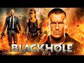 Blackhole  powerful hollywood action movie  american blockbuster english full online movie