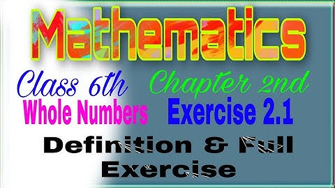 Whole Numbers class 6th Chapter 2nd//Exercise 2.1 full solution/What are whole numbers // Part 1
