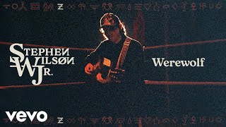 Stephen Wilson Jr. - Werewolf (Lyric Video)