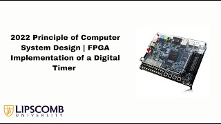 2022 Principle of Computer System Design | FPGA Implementation of a Digital Timer