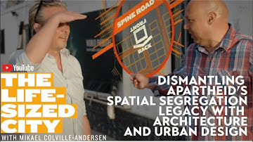 Life-Sized City: Dismantling Apartheid