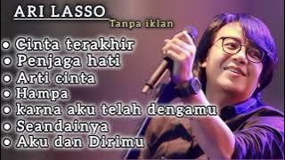 Kumpulan lagu Ari Lasso paling populer 2025 - tanpa iklan 