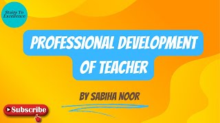 Professional Development For Teachers | Sabiha Noor