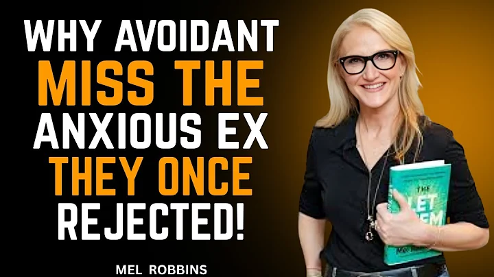 WHY AVOIDANT MISS THE ANXIOUS EX THEY ONCE REJECTED ! | MOTIVATIONAL SPEECH BY MEL ROBBINS