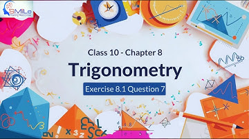 Class 10 Exercise 8.1 Question 7 || Trigonometry || CBSE NCERT || Chapter 8