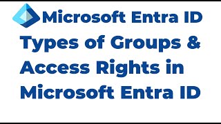 11 Understanding Groups in Microsoft Entra ID