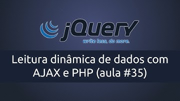 Leitura dinâmica de dados com AJAX e PHP (aula #35)
