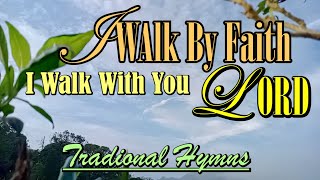 I Walk By Faith/ Hymns Traditional By Lifebreakthrough Music