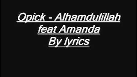 Opick   Alhamdulillah feat Amanda lyrics