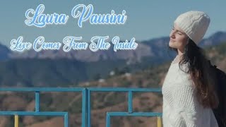 LAuRA PAuSINI 💘 Love Comes From The Inside (Tradução)