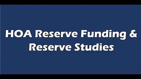 HOA Reserve Funding & Reserve Studies