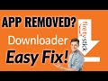 DOWNLOADER APP IS GONE FROM AMAZON APP STORE? EASY FIX!